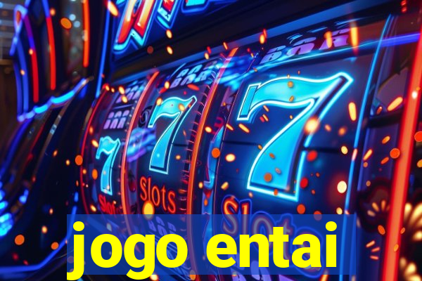 jogo entai